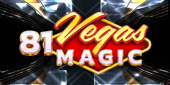 81 Vegas Magic – Slot Online Gacor Jackpot Tertinggi Di Tahun Ini