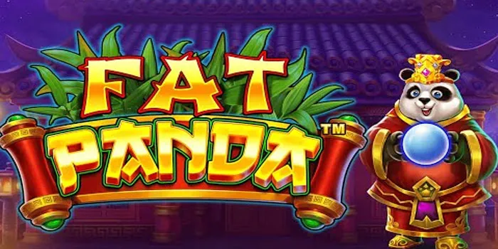 Fat Panda – Strategi Memenangkan Jackpot di Setiap Putaran!