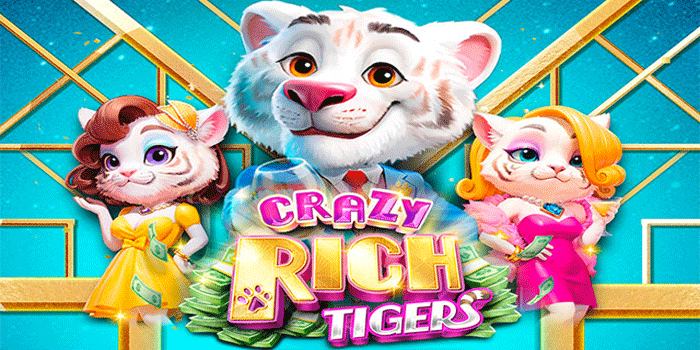 Strategi Maksimal Bermain Slot Crazy Rich Tigers Tanpa Zonk
