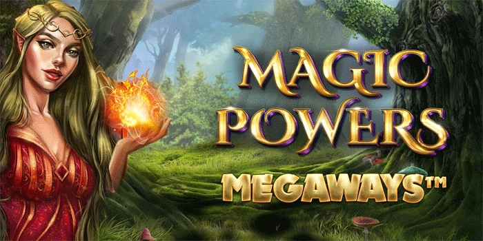 Rasakan Keajaiban dalam Magic Powers Megaways Slot