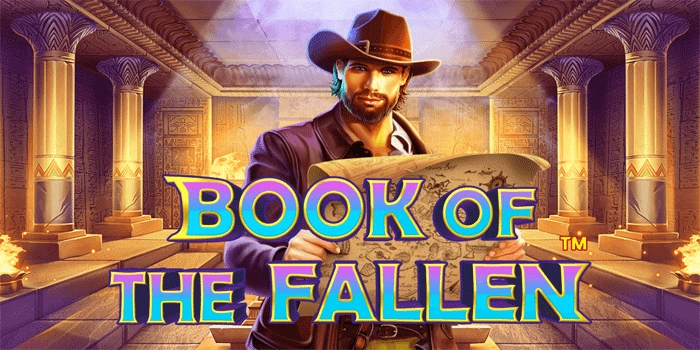 Mengungkap Misteri Dalam Game Slot Book of Fallen