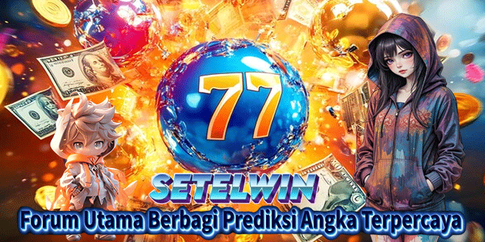 SETELWIN: Forum Utama Berbagi Prediksi Angka Terpercaya